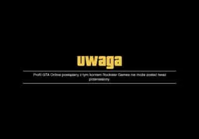 Komunikat Profil GTA Online powiązany z tym kontem Rockstar Games nie może zostać teraz przeniesiony