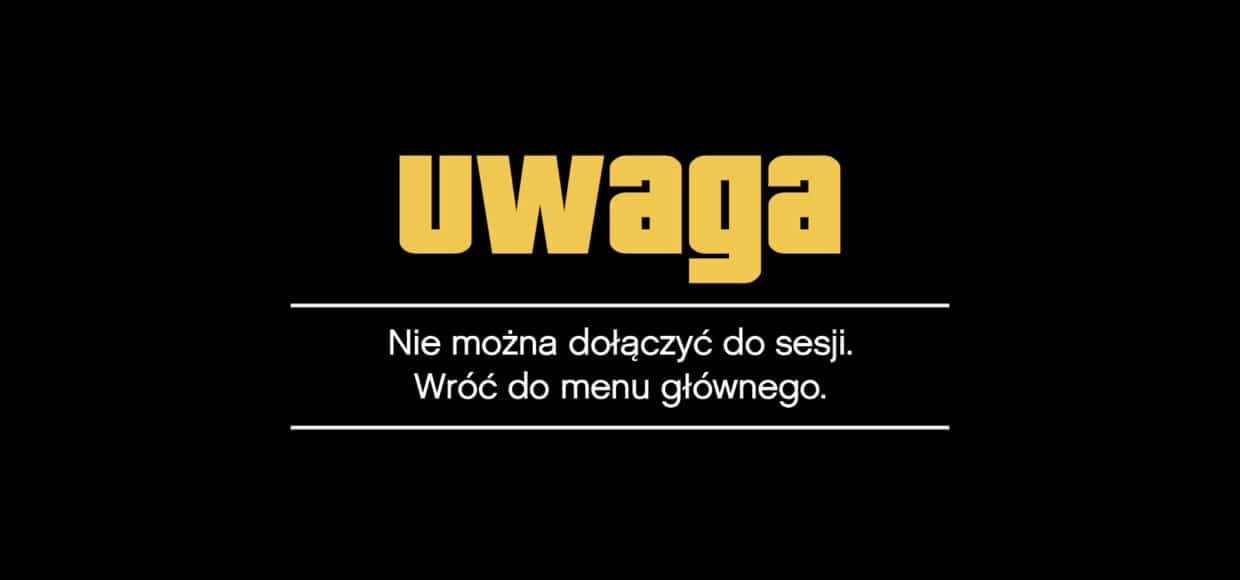Nie mozna dolaczyc do sesji GTA Online